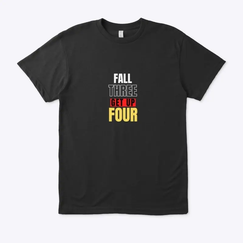 Fall Three Get Up Four